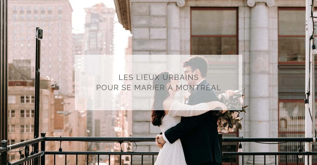 lieux urbains mariage Montreal dream it yourself