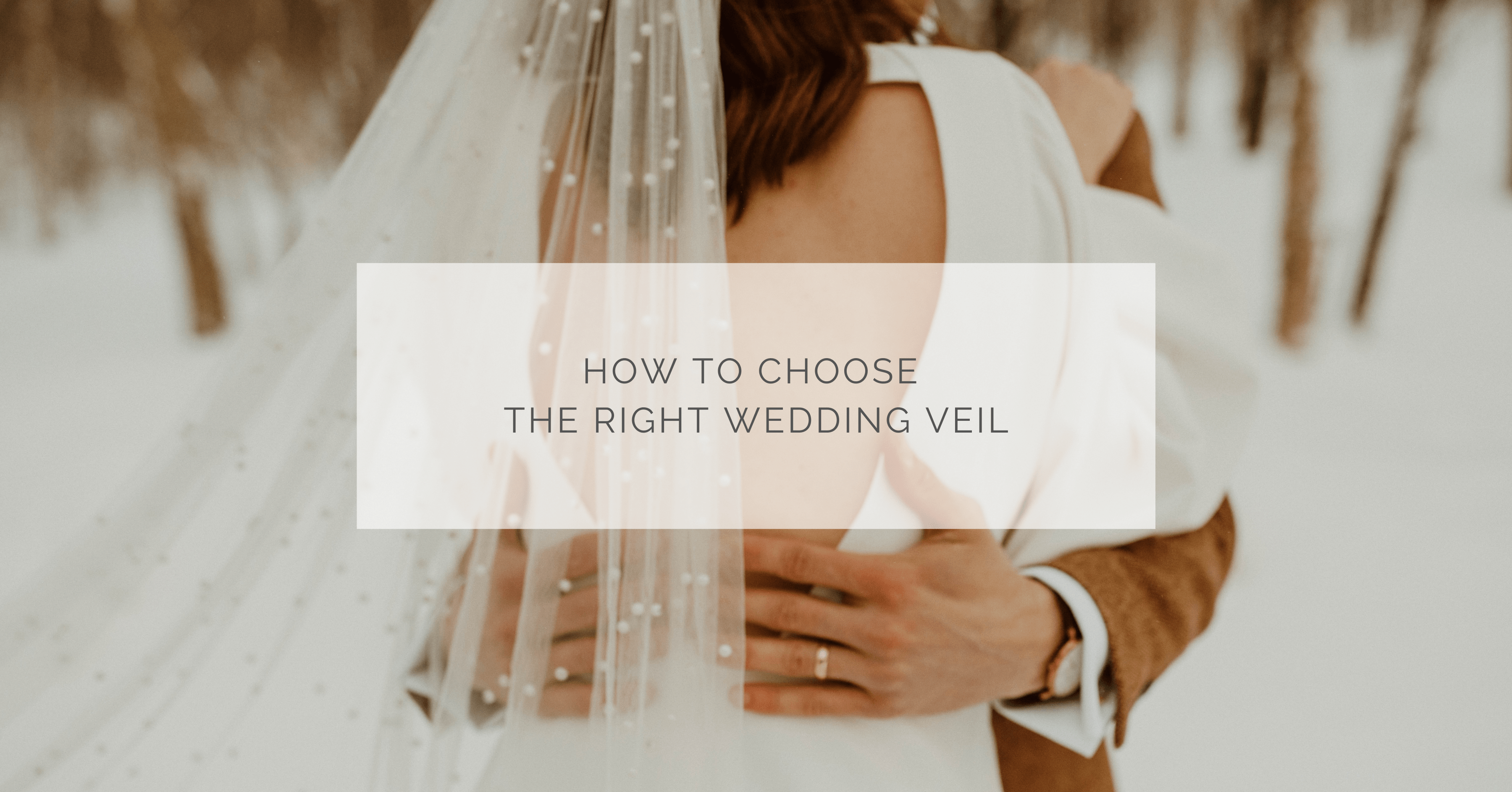 How to choose the right wedding veil in Quebec?