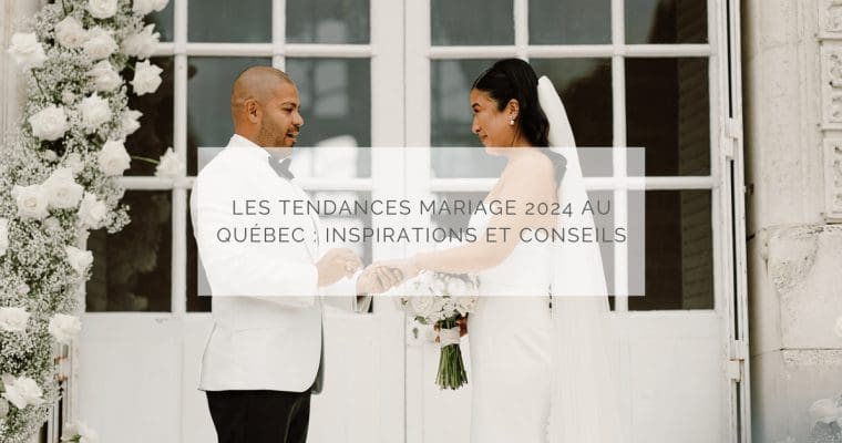 TENDANCES MARIAGE 2024